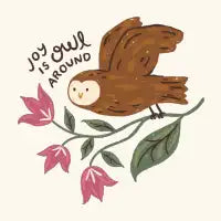 Joy Is Owl Around - design