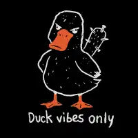 Duck Vibes Only - design