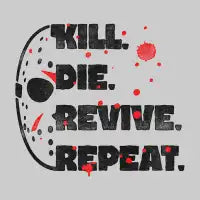 Kill Die Revive Repeat - design