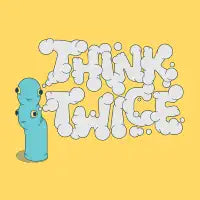 think twice - design