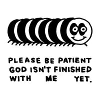 Please be patient - design