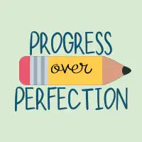 Progress Over Perfection - design