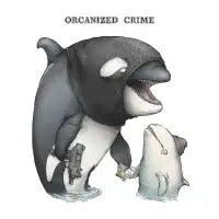 Orcanized Crime - design