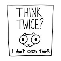 think twice? - design
