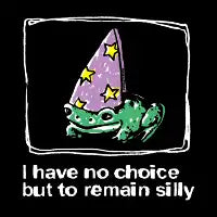 I have no choice but to remain silly frog dark variant - design