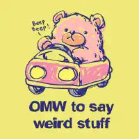 OMW to say werid stuff - design