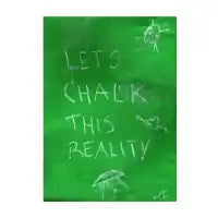 Chalk this reality - design