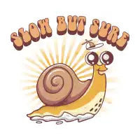 Slow but Sure - design