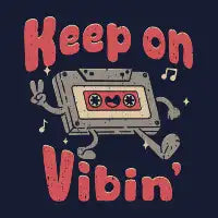 Keep on Vibin' - design