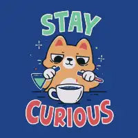 Stay Curious - design
