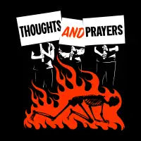 Thoughts and Prayers - design