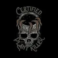 Certified Plant Killer - design