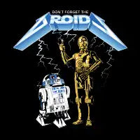 Don't Forget The Droids - design