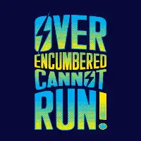 Overencumbered Cannot Run - design