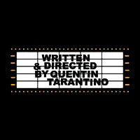 Written and Directed by Quentin Tarantino - design