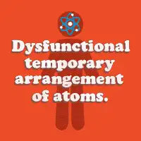Dysfunctional temporary arrangement of atoms - design