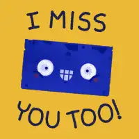 I miss you too! - design