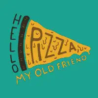 Hello Pizza, My Old Friend T-Shirt - design