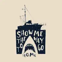 Show Me The Way To Go Home - design