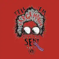 Tell 'Em Large Marge Sent Ya - design