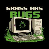 Grass Has Bugs Retro Computer Humor - design