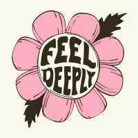 FEEL DEEPLY - design