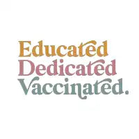 Educated. Dedicated. Vaccinated. Covid-19 Vaccine Shirt - design