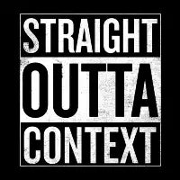 Straight Outta Context - design