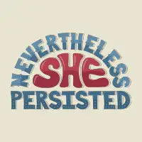 Nevertheless, She Persisted - design