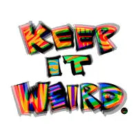 Keep It Weird - design