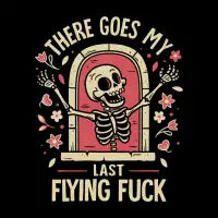 Skeletons Don't Care - Dark Humor - design