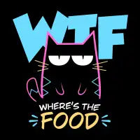WTF! Where's the Food - Bad Mood Funny Cat - design