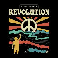 A Fool's Guide to Revolution - design