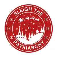 Sleigh the patriarchy - design