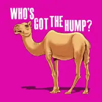 Who's got the Hump T-Shirt - design