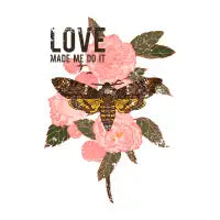 Love Made Me Do It T-Shirt - design