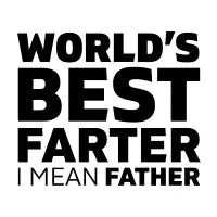 World's Best Farter, I Mean Father ! - design