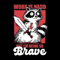 Raccoon Brave at Work - design