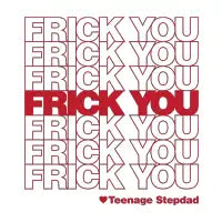 FRICK YOU - design