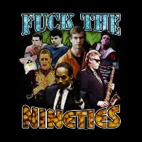 FUCK THE NINETIES BOOTLEG - design