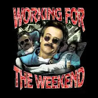 WORKING FOR THE WEEKEND - design