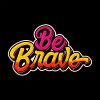 Be Brave - design