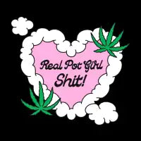 Pot Girl Shit T-Shirt - design