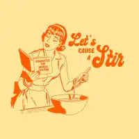 Let's Cause A Stir - The Peach Fuzz - design