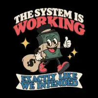 The System Is Working - design