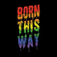 Born This Way T-Shirt - design