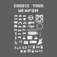 Choose Your Weapon: Gamers - design