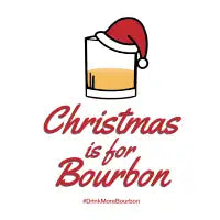 Christmas is for Bourbon - design
