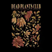 Dead Plants Club T-Shirt - design