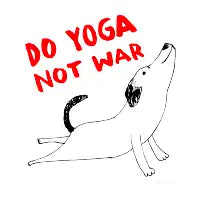 Do Yoga Not War Dog - design